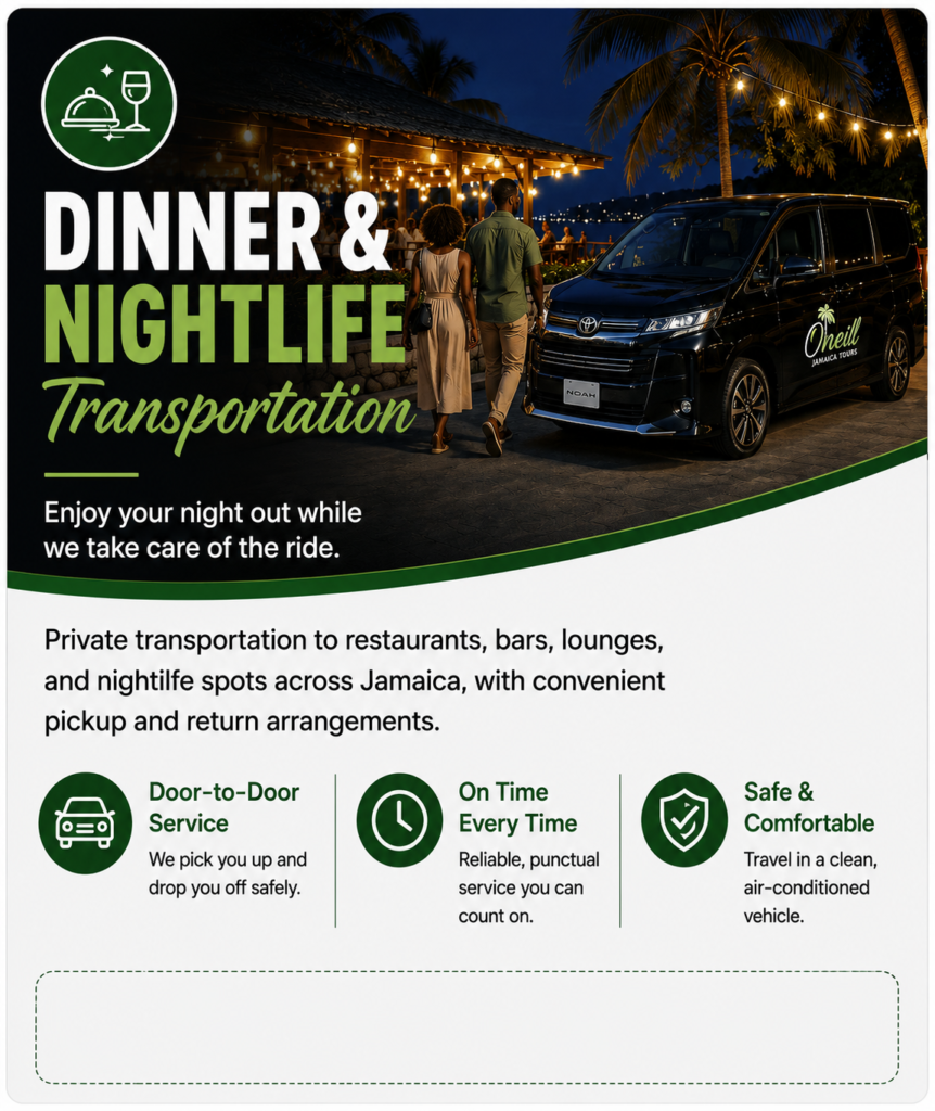 Dinner and nightlife private transportation in Jamaica – Oneil Jamaica Tours